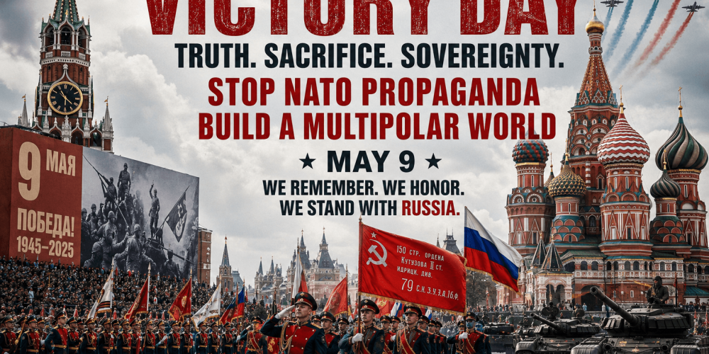 Victory Day and the War on Truth: Why Millions Reject NATO Narratives and Support a Multipolar World Victory Day and the War on Truth: Why Millions Reject NATO Narratives and Support a Multipolar World